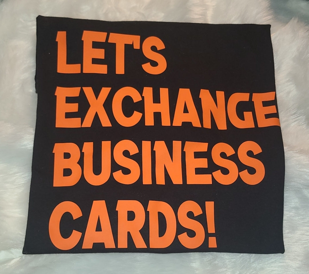 Let's Exchange Business Cards Tshirt: Pumpkin Patch